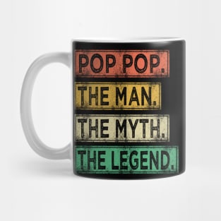 pop pop the man the myth the legend Mug